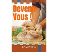 Devenir Vous: Un hommage à tous Nos Héros de la Foi.