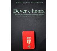 Dever E Honra: Veteranos Da Feb Legalistas E Militantes De Esquerda Co