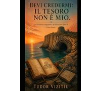 DEVI CREDERMI: IL TESORO NON È MIO: Un'Avventura a Enigmi Killer Isn't Me - Libro Uno