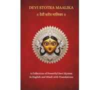 Devi Stotra Maalika (Hindi and English): A Collection of Powerful Devi Hymns in English and Hindi with Translations (Stotra and Stuti)