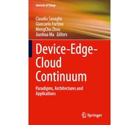 Device-Edge-Cloud Continuum: Paradigms, Architectures and Applications (Internet of Things)