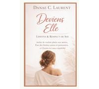 DEVIENS ELLE: Limites et Respect de Soi