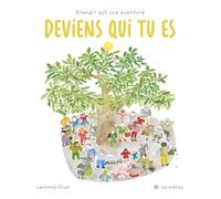 Deviens qui tu es: Grandir est une aventure