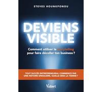 Deviens visible: Comment utiliser le storytelling pour faire décoller ton business ?