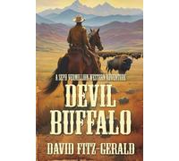 Devil Buffalo: A Seph Vermillion Western Adventure