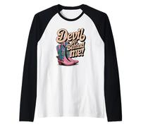 Devil Get Behind Me/Botas Vaqueras Camiseta Manga Raglan