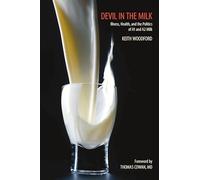 Devil in the Milk: Illness, Health and the Politics of A1 and A2 Milk