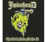 Devil Made Me Do It by Juicehead (2007-07-31)