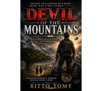 DEVIL OF THE MOUNTAINS: A Journey of Courage, Love, and the Making of a Legend: 1