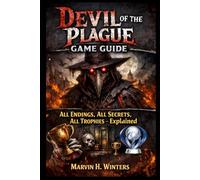 Devil of the plague Game Guide: All Endings, All Secrets, All Trophies - Explained