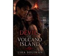 Devil of Volcano Island: A Dark Romance Thriller of Mafia Secrets, Volcanic Power, Forbidden Love, and Ancient Philippine Mythology (The Fires Beneath Taal)
