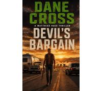 Devil‘s Bargain ( Dane Cross Thrillers 3): A Crime Thriller Novella