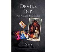 Devil’s Ink: From Torment to Transformation: From Torment to Transformation: From Torment to Transformation IN