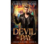 Devil to Pay: A Paranormal Demon Urban Fantasy (Vegas Slayers)