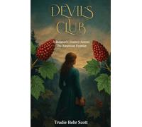 Devil's Club: A Botanist's Journey Across the American Frontier