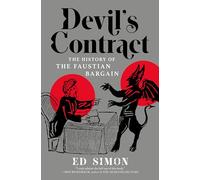 Devil's Contract: The History of the Faustian Bargain