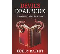 Devil's Dealbook: Who’s Really Pulling the Strings?: Will the Real Deal Maker Stand Up?