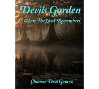 Devil's Garden: Where the Land Remembers: 1