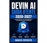 Devin AI Guida Utente 2026-2027: Istruzioni Complete per Padroneggiare la Programmazione Autonoma, Ottimizzare i Flussi di Lavoro e Accelerare i Tuoi Progetti Digitali