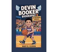 DEVIN BOOKER BIOGRAPHY: From Kid Dreamer to NBA Hero