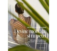 Devine mon âge si tu peux: Petit précis d'épigénétique pour rester jeune dans sa tête et dans son corps: 31557