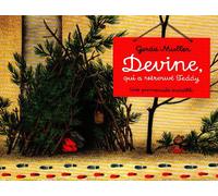 Devine, qui a retrouvé Teddy: Une promenade invisible