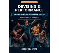 Devising & Performance: Cambridge IGCSE Drama (0411)