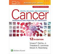 DeVita, Hellman, and Rosenberg's Cancer: Principles & Practice of Oncology: Print + eBook with Multimedia (Cancer Principles and Practice of Oncology)