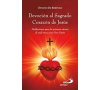 Devoción al Sagrado Corazón de Jesús: Meditaciones para los primeros viernes de cada mes y una Hora santa (Materiales litúrgico-pastorales)