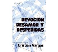 Devoción. Desamor y Despedidas