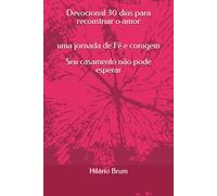Devocional 30 dias para reconstruir o amor