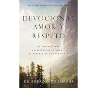 Devocional amor y respeto | Softcover | Love and Respect Devotional: 52 semanas para experimentar el amor y el respeto en tu matrimonio