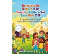 Devocional De 5 Minutos De Pascua Y Pentecostés Para Niños 2026: El Único Libro Cristiano De 50 Días Que Los Niños Necesitarán Esta Temporada