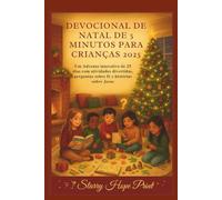 Devocional De Natal De 5 minutos para crianças 2025: Um Advento interativo de 25 dias com atividades divertidas, perguntas sobre fé e histórias sobre Jesus