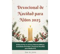 Devocional de Navidad para Niños 2025: 25 Días de Paz en el Caos: Historias Bíblicas, Actividades Divertidas y Oraciones Sencillas para Edades 8-12