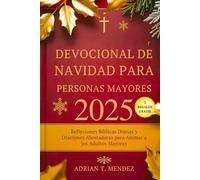 Devocional de Navidad para Personas Mayores 2025: Reflexiones Bíblicas Diarias y Oraciones Alentadoras para Animar a los Adultos Mayores