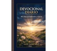 Devocional Diario: 365 Dias de Reflexion y Gracia