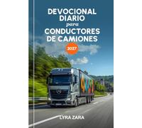 DEVOCIONAL DIARIO PARA CONDUCTORES DE CAMIONES 2027: 365 días de fortaleza para viajes largos, consuelo para noches solitarias y las promesas de Dios para cada kilómetro que se avecina.