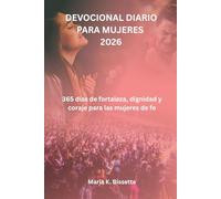 DEVOCIONAL DIARIO PARA MUJERES 2026: 365 días de fortaleza, dignidad y coraje para las mujeres de fe