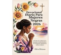 Devocional Diario Para Mujeres Negras 2026: 365 días de meditaciones basadas en la fe fortalecer el crecimiento espiritual y cultivar alegría