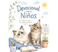 Devocional Diario para Niños: Gatitos Peludos: Un diario cristiano para niños con actividades, páginas para escribir, dibujar, orar y fortalecer su relación con Dios.