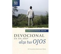 Devocional En Un A o -- Alza Tus Ojos: 365 encuentros diarios para líderes