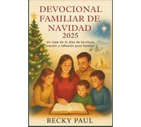 Devocional Familiar de Navidad 2025: Un viaje de 31 días de Escritura, oración y reflexión para familias