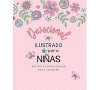 Devocional ilustrado para niñas: 366 días de devocionales para colorear / Illustrated Devotional for Girls: 366 días de devocionales para colorear