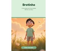 Devocional Infantil Brotinho - 365 Dias com Deus: O Ano Inteiro de Fé em Família para Crianças de 3-6 anos | Bíblia Ilustrada · Presente Cristão · Coleção Sementinha