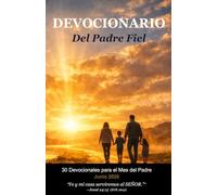 Devocional Junio 2026: Del Padre Fiel (Caminar con Dios)