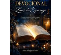 Devocional Luces de Esperanza: Edición Especial: 365 días de versículos y oraciones para iluminar tu camino