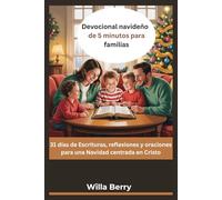 Devocional navideño de 5 minutos para familias: 31 días de Escrituras, reflexiones y oraciones para una Navidad centrada en Cristo