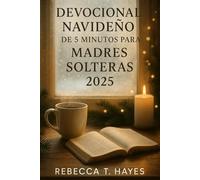 Devocional Navideno De 5 Minutos Para Madres Solteras 2025