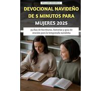 Devocional Navideño De 5 Minutos Para Mujeres 2025: 39 días de Escrituras, historias y guía de oración para la temporada navideña